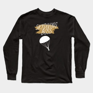 Skydiving boss Long Sleeve T-Shirt